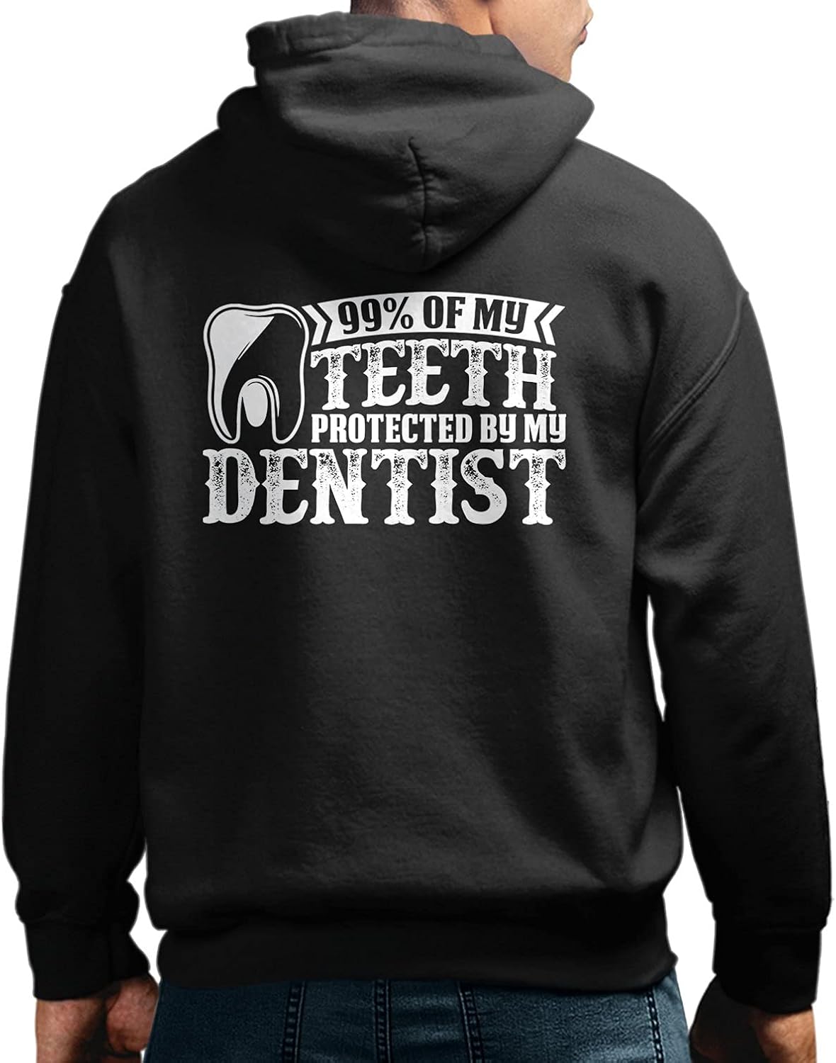 99 Of My Teeth Protected By My Dentist Pullover Hoodie