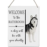 UYIKG Funny Bathroom Wall Decor Sign for Dog Mom Dad Siberian Husky Lover,Welcome To The Bathroom a Dog Will Be With You Shortly Wood Hanging Sign,8x10 inches