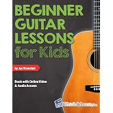 Beginner Guitar Lessons for Kids Book: with Online Video and Audio Access