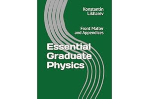 Essential Graduate Physics: Front Matter and Appendices
