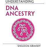 Understanding DNA Ancestry (Understanding Life)