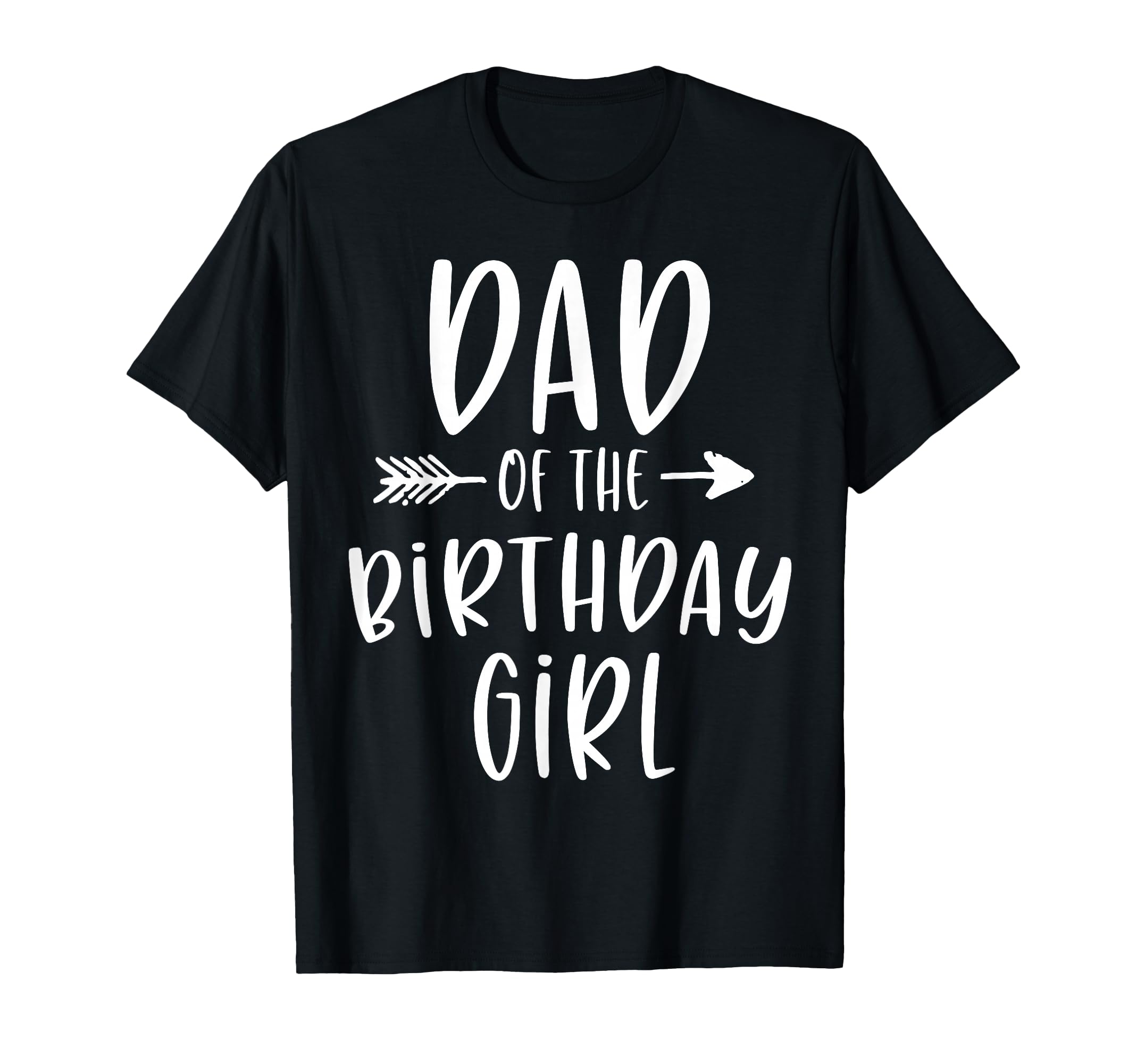 Photo 1 of Dad of the Birthday Girl Daddy & Daughter Bday Party Father T-Shirt