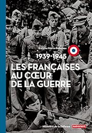 Les  Françaises au coeur de la guerre