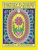 Fantasy Flowers Coloring Book No. 1: 24 Designs in Elaborate Oval Frames (Sacred Design Series) by Alberta L Hutchinson