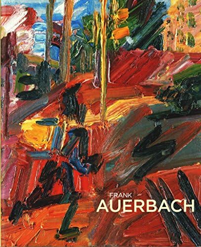 Frank Auerbach: Revised and Expanded Edition: Feaver, William