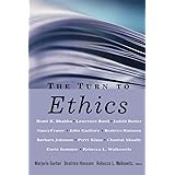 The Turn to Ethics (CultureWork: A Book Series from the Center for Literacy and Cultural Studies at Harvard)
