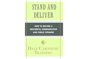 Stand and Deliver: How to Become a Masterful Communicator and Public Speaker (Dale Carnegie Books)