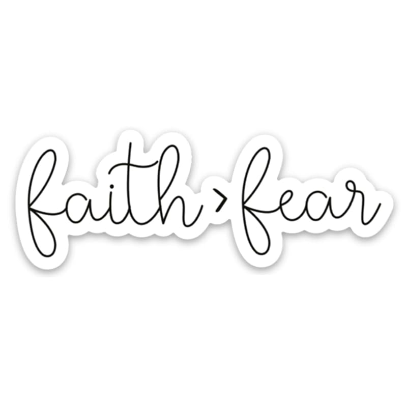 my faith is greater than my fear bible verse