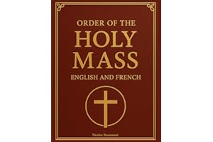 Order of the Holy Mass in English and French: Bilingual Catholic Missal Guide with Side-by-Side English-French Prayers, Litur