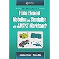 Finite Element Modeling and Simulation with ANSYS Workbench, Second Edition