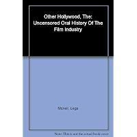 The Other Hollywood: The Uncensored Oral History of the Porn Film ...