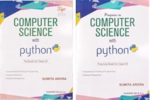 Computer Science With Python Textbook And Practical Book For Class 12 (Examination 2020-2021)