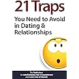 21 Traps You Need to Avoid in Dating & Relationships (The Truth about his weird behavior, fear of commitment and sudden loss of interest)