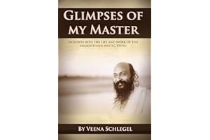 Glimpses of my Master: Insights into the life and work of the enlightened mystic, Osho