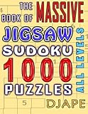 The Massive Book of Jigsaw Sudoku: 1000 puzzles (Volume 1)