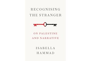 Recognising the Stranger: On Palestine and Narrative
