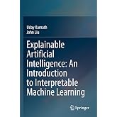 Explainable Artificial Intelligence: An Introduction to Interpretable Machine Learning
