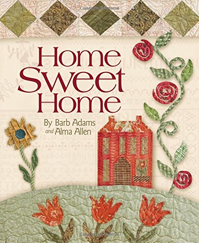 Home Sweet Home by Barb Adams, Alma Allen