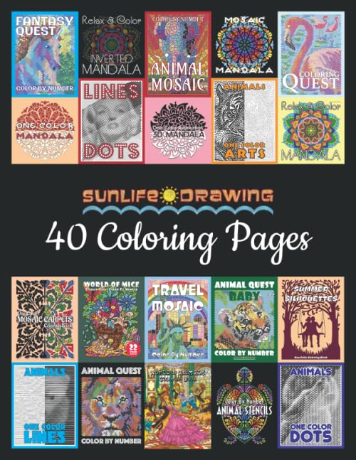Sunlife Drawing 40 Coloring Pages: The Best Collection from Color By Number, One Color and Adult Coloring Books