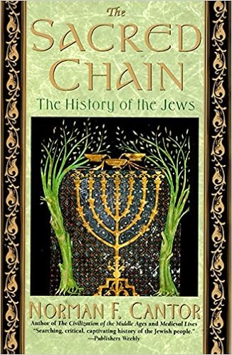 The Sacred Chain: History of the Jews - Norman F. Cantor