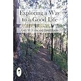 Exploring a Way to a Good Life