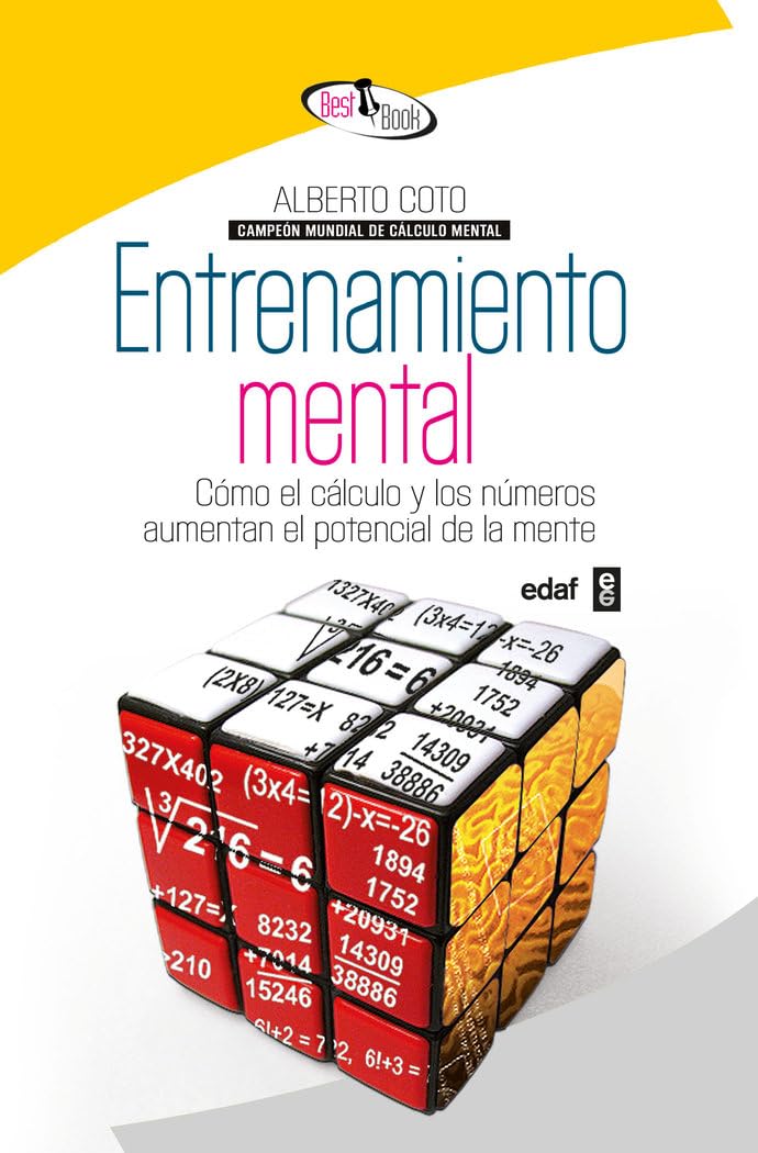 Entrenamiento Mental.: Cómo el cálculo y los números aumentan el potencial de la mente (Best Book)