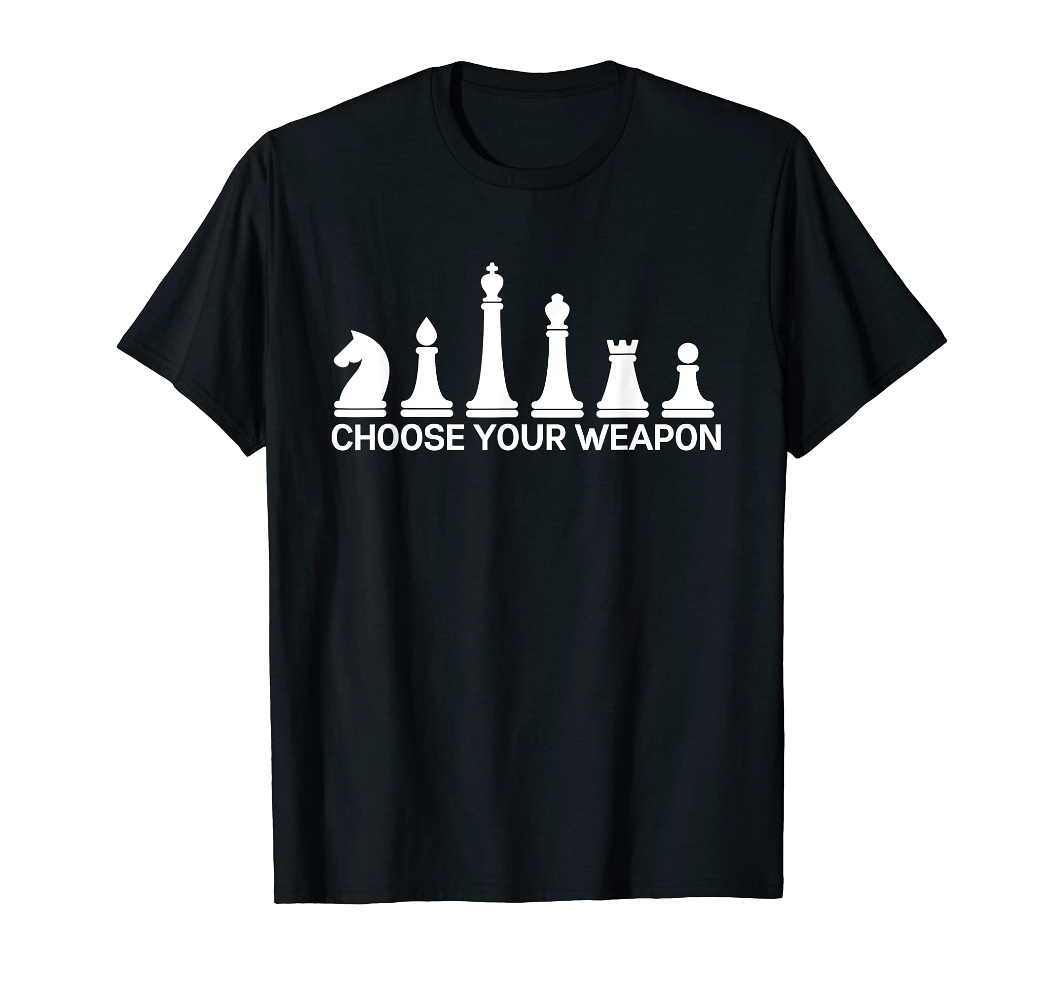 Choose Your Weapon Funny Chess Board Game Player Grandmaster T-Shirt