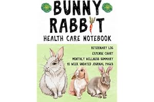 Bunny Rabbit Health Care Notebook: Rabbit Kit Accessories - Journal Note Book for Expenses, Veterinary Medicine, Nutrition, and To-Do Lists