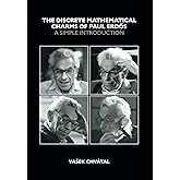The Discrete Mathematical Charms of Paul Erdos: A Simple Introduction