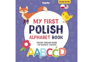 My First Polish Alphabet Book. Polish-English book for Bilingual Children: Fun & artistic Polish-English picture book for kid