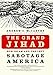 The Grand Jihad: How Islam and the Left Sabotage America