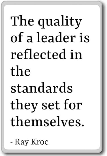 La Qualita Di Un Leader Si Riflette Nello Standa Ray Kroc Citazioni Magnete Da Frigo Bianco Amazon It Casa E Cucina