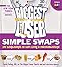 The Biggest Loser Simple Swaps: 100 Easy Changes to Start Living a Healthier Lifestyle