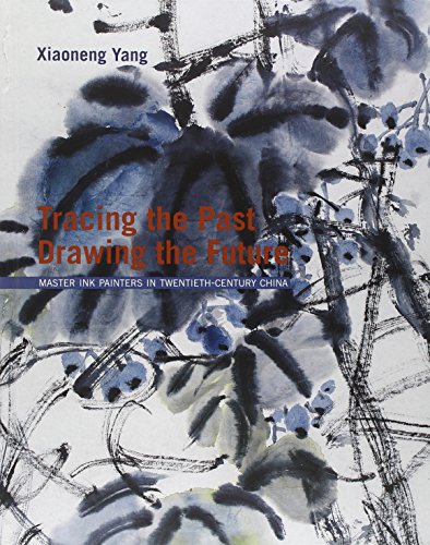 Télécharger Tracing the Past, Drawing the Future: Master Ink Painters in Twentieth-Century China Livre PDF Gratuit