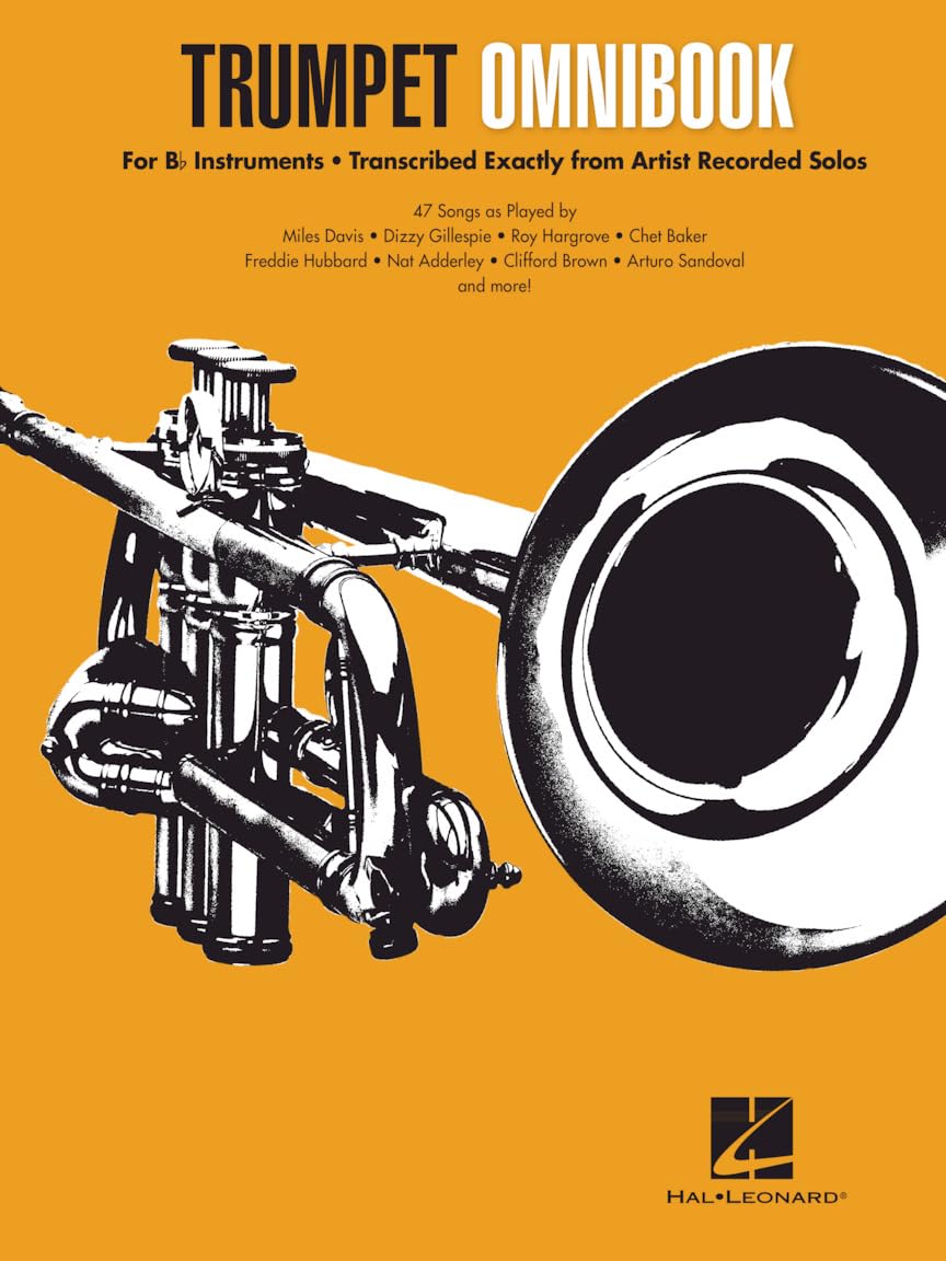 Trumpet Omnibook – Sheet Music for B-Flat Instruments | Jazz Transcriptions from Dizzy Gillespie, Miles Davis, Clifford Brown, Freddie Hubbard, and ... Exactly from Artist Recorded Solos