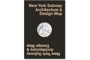 New York Subway Architecture & Design Map: Guide map to the architecture, art and design of the New York Subway (Blue Crow Media Architecture of Public Transit Maps)