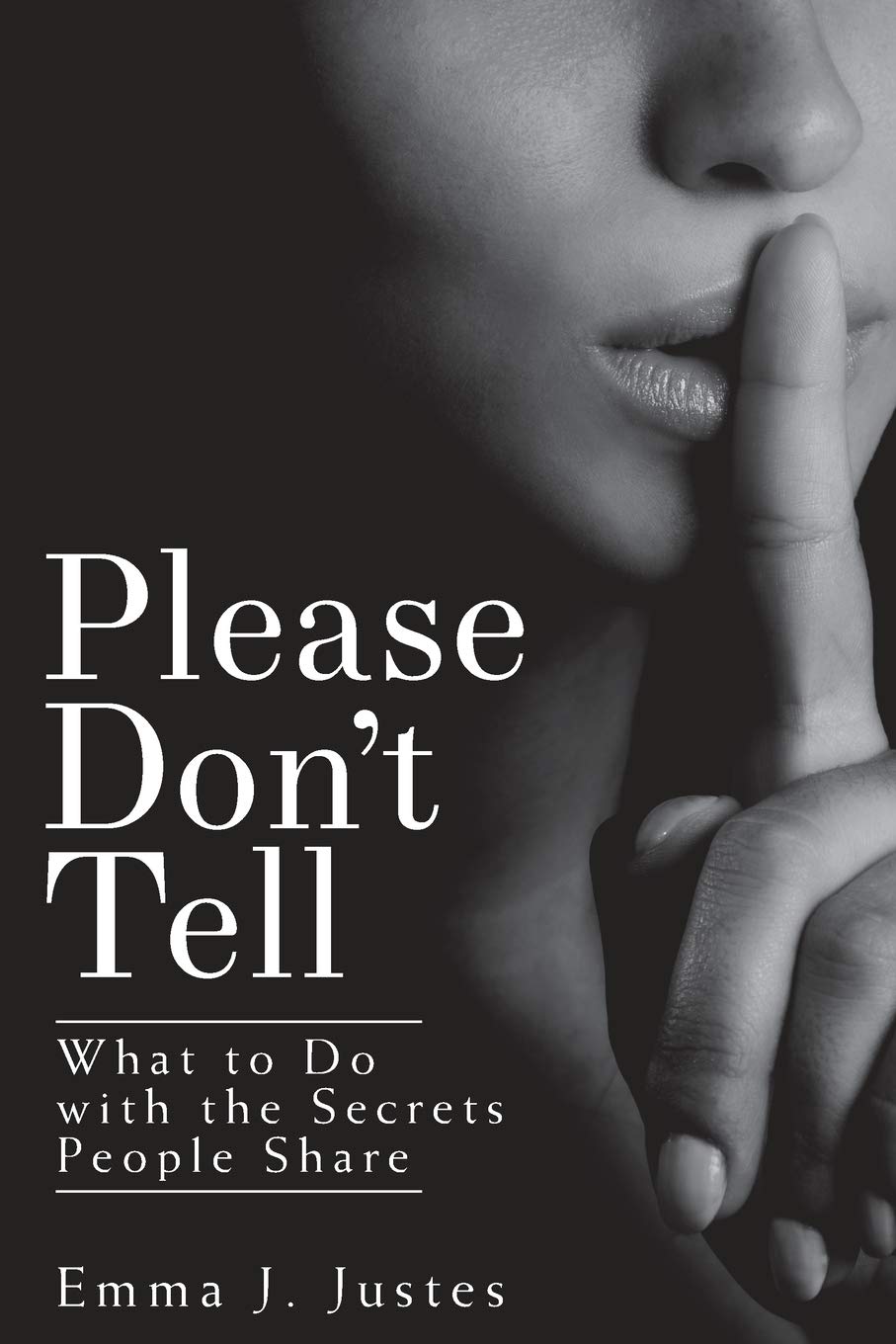 Please Don'T Tell: What To Do With The Secrets People Share (9781426772016)