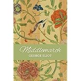 Middlemarch: A Classic Victorian Historical Fiction (The Textile Edition)
