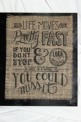 Burlap Country Rustic Chic Wedding Sign Western Home Décor Sign : Life moves pretty fast If you don't stop &amp; look around one in a while You could miss it