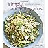 Simply Ancient Grains: Fresh and Flavorful Whole Grain Recipes for Living Well