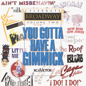 Celebrate Broadway Vol. 2: You Gotta Have A Gimmick