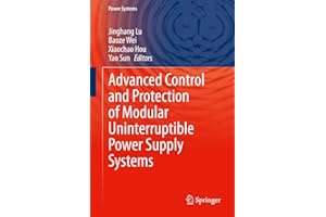 Advanced Control and Protection of Modular Uninterruptible Power Supply Systems (Power Systems)