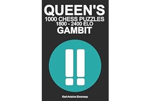 Queen's Gambit Tactics: 1000 Puzzles from 1800 - 2400 ELO (Tactics by Opening: White Openings)