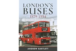 London's Buses, 1979-1994: The Capital's Bus Network in Transition