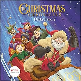 The Christmas Chronicles Dvd 2022 The Christmas Chronicles: Parts 1 And 2 (Netflix): Lewman, David, Batson,  Alan: 9780593309889: Amazon.com: Books