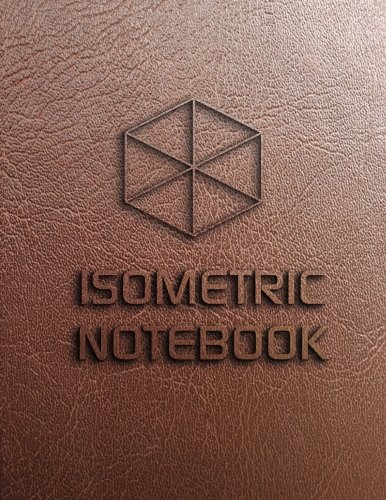 image for Isometric Notebook: Isometric Graph Paper Large Isometric Grid Pages S