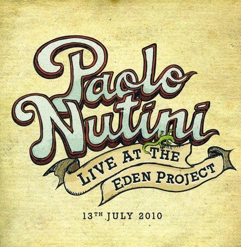Nutini Paolo Live At The Eden Project July 13 2010 Cd By Amazon Co Uk Music