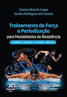 Livro Treinamento de força e periodização para modalidades de resistência: corrida, natação, ciclismo e triatlo