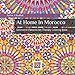 At Home In Morocco: Geometric Patterns Art Therapy Coloring Book by Sahar Elhallak