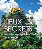 Image de Lieux Secrets - Merveilles Insolites de l'Humanit